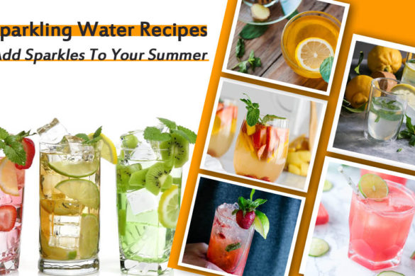 5 Sparkling Water Recipes To Add Sparkles To Your Summer